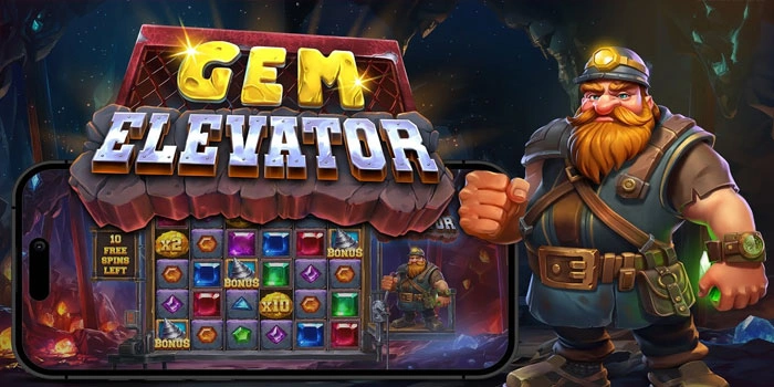 Cara Jackpot Slot Gem Elevator Dengan Spin Bertahap